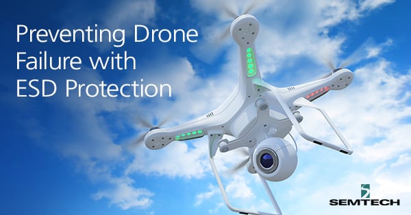 Preventing Drone Failure with ESD Protection