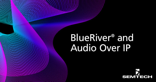 BlueRiver et audio sur IP