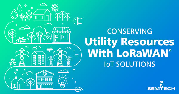 Conserving Utility Resources with LoRaWAN IoT Solutions
